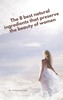 Thumbnail Thebest natural ingredients that preserve thebeauty of women