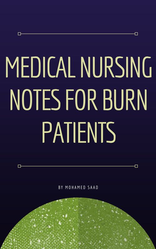 Product picture Medical nursing notes for burn patients (eBook)